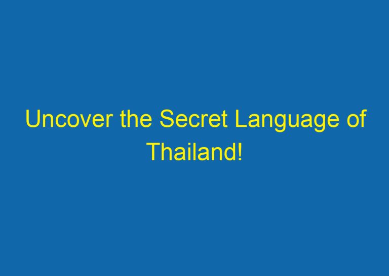 Uncover the Secret Language of Thailand!
